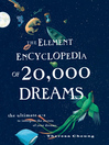 The Element Encyclopedia of 20,000 Dreams (eBook): The Ultimate A-Z to Interpret the Secrets of Your Dreams